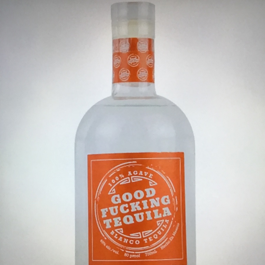 Good Fucking Tequila Blanco