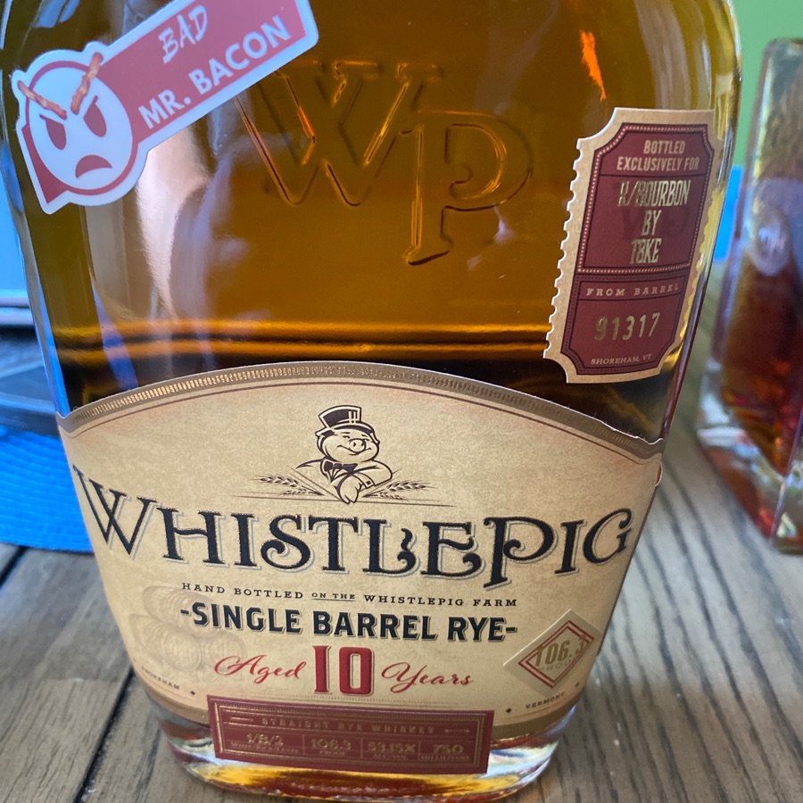 Whistlepig Single Barrel Rye 10 R/Bourbon pick barrel 91317 Bad Mr Bacon