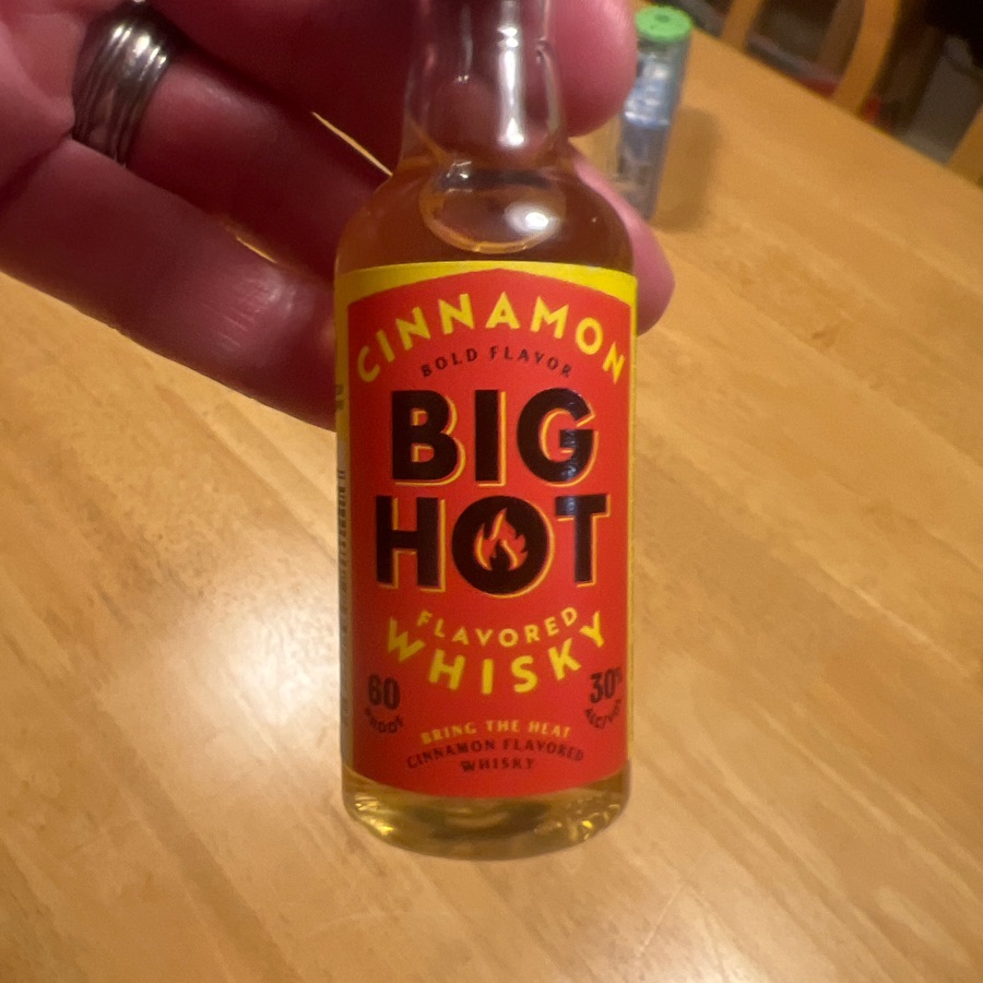 Big Hot Cinnamon Flavored Whiskey