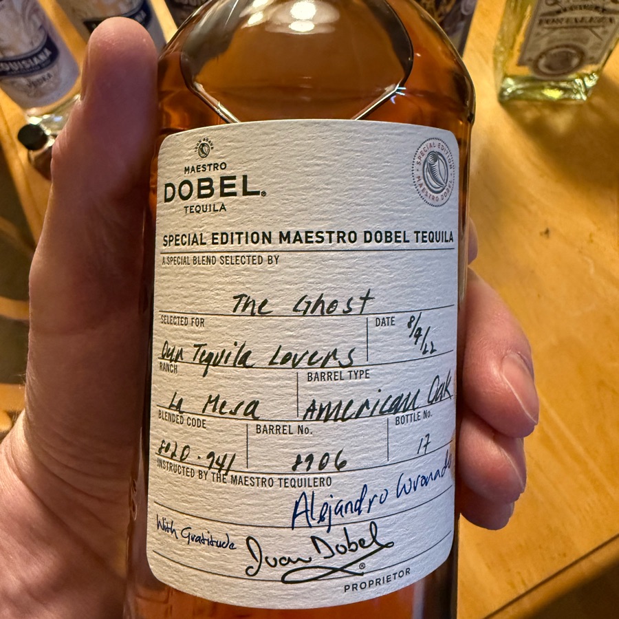 Maestro Doebel Anejo Tequila Special Edition Maestro Dobel Tequila A Special Blend Selected By: The Ghost Selected For: Our Tequila Lovers Date: 8/9/22 Ranch: La Mesa Barrel Type: American Oak Blended Code: 8020-741 Barrel No. 8906