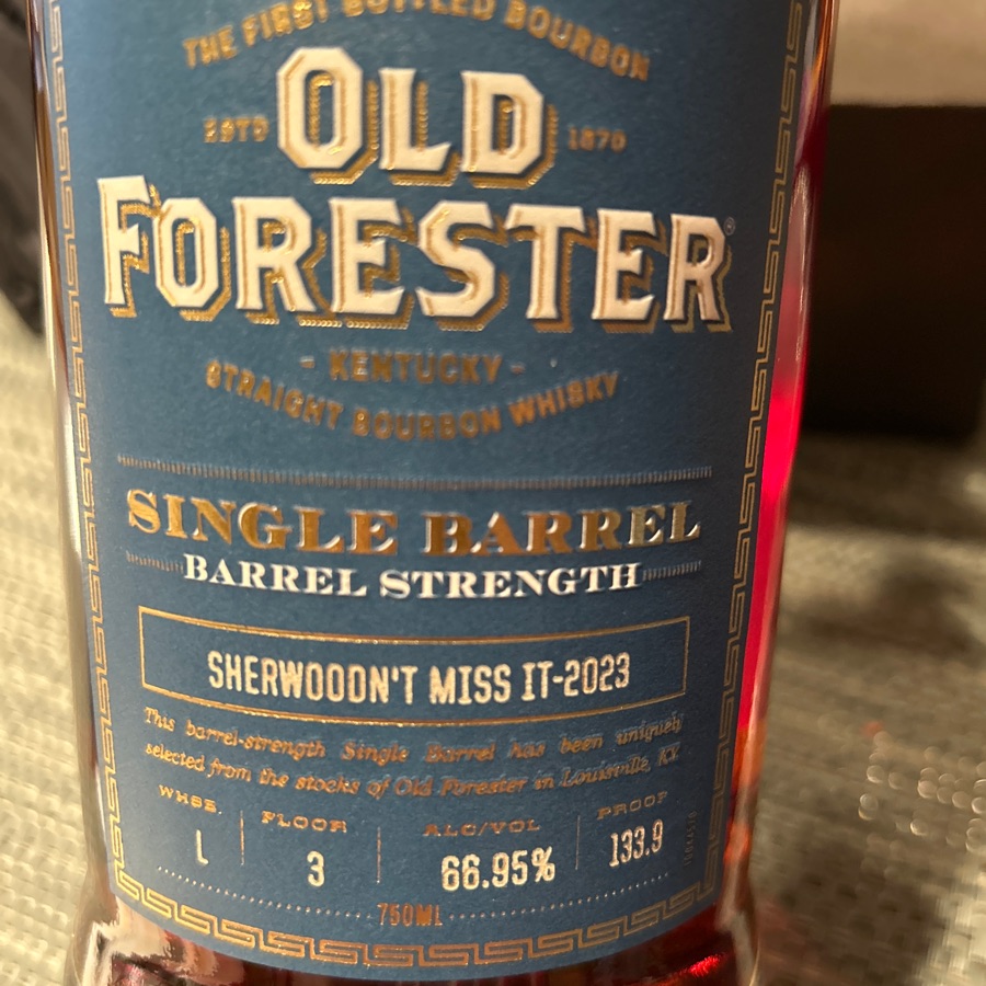 Old Forester single barrel "Sherwoodn't Miss it-2023" 133.9 proof