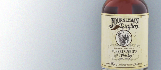 Journeyman Distillery Corsets, Whips & Whiskey