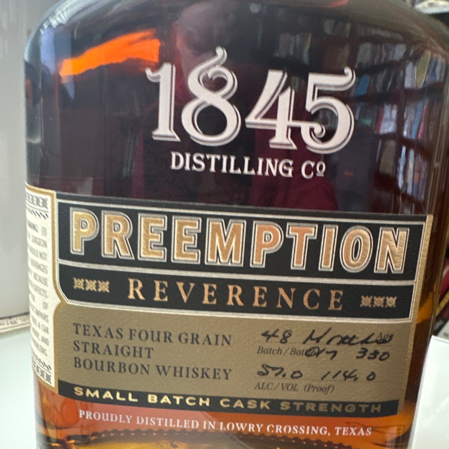 1845 Preemption Reverence - TX 4-grain Straight Bourbon Whiskey - Batch 017 Bottle 330