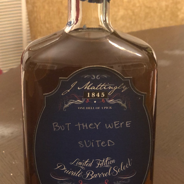 J. Mattingly 1845 Private Barrel Select Light Whiskey "But They Were Suited"