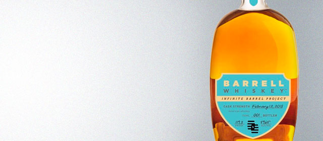 Barrell Whiskey Infinite Barrel Project (February 12, 2018)