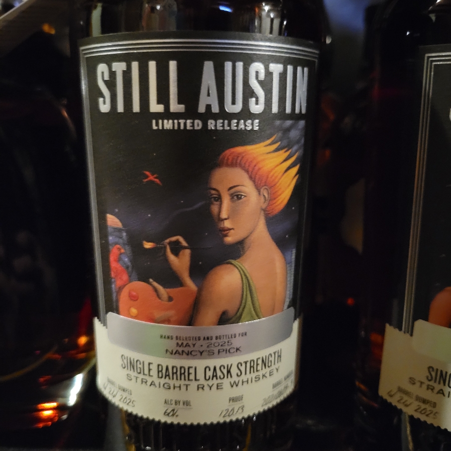 Still Austin Limited Release Barrel Cask Strength Rye Nancy's Pick May 2025 #20210809-9